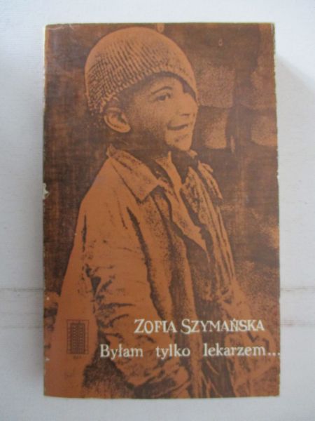 Byłam tylko lekarzem…