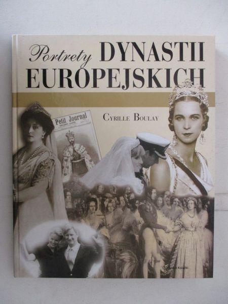 Boulay Cyrille - Porterty dynastii europejskich