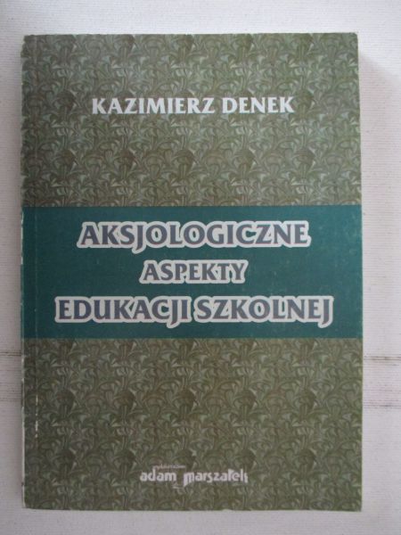 Aksjologiczne aspekty edukacji szkolnej