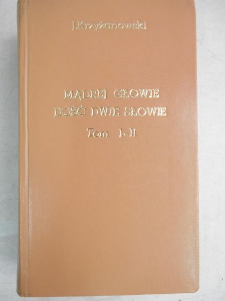 Mądrej głowie dość dwie słowie, Tom I i II