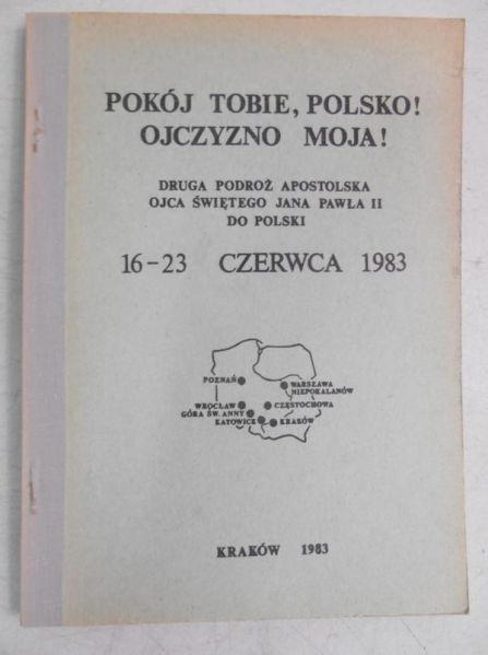 Jan Paweł II - Pokój tobie Polsko ojczyzno moja