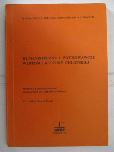 Humanistyczne i wychowawcze wartości kultury chłopskiej