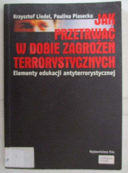 Jak przetrwać w dobie zagrożeń terrorystycznych