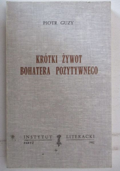 Krótki żywot bohatera pozytywnego