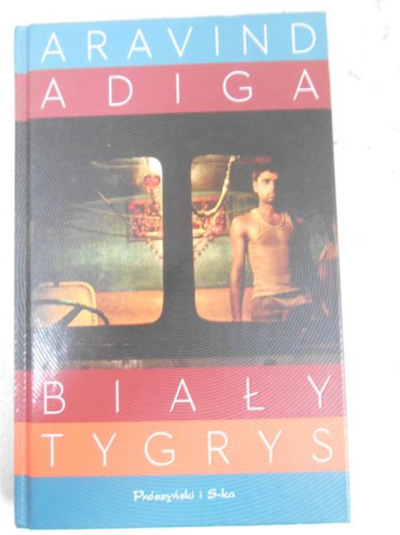 Adiga Aravind - Biały tygrys
