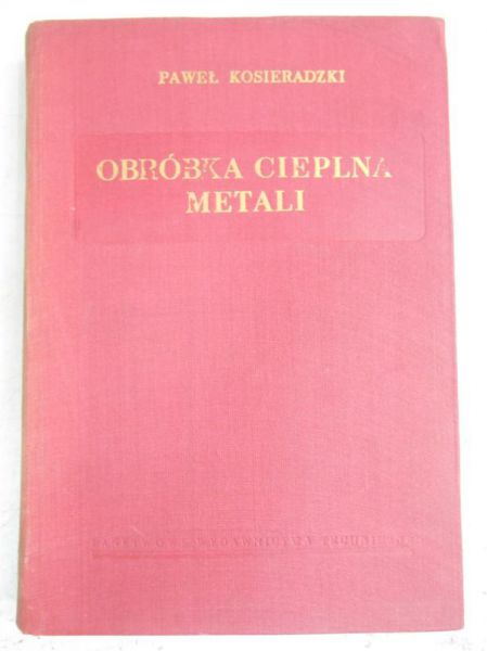 Kosieradzki Paweł - Obróbka cieplna metali