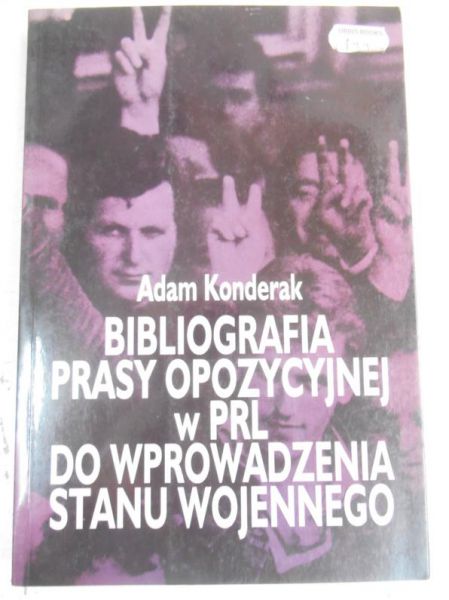 Bibliografia prasy opozycyjnej w PRL do wprowadzenia stanu wojennego