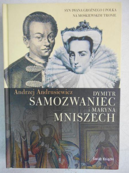 Dymitr Samozwaniec i Maryna Mniszech