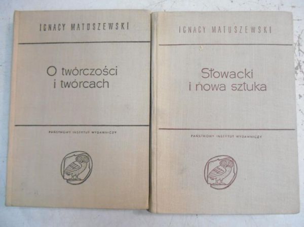 Matuszewski Ignacy - O twórczości i twórcach / Słowacki i nowa sztuka