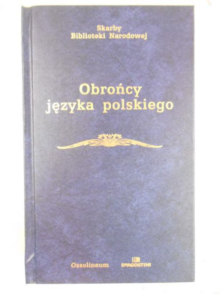 Taszycki Witold (opr.) - Obrońcy języka polskiego. Wiek XV-XVIII,