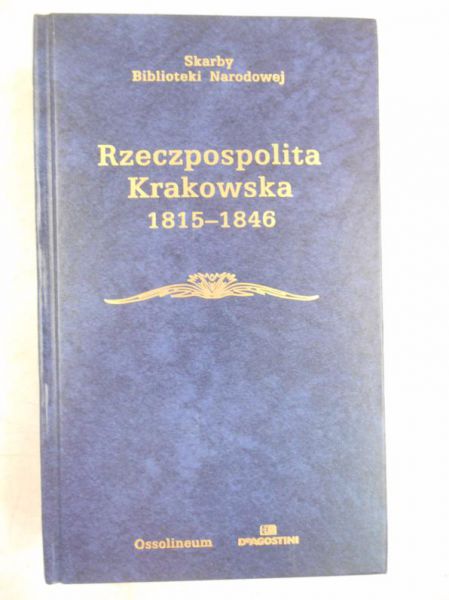 Bieniarzówna Janina (wstep, obj.) - Rzeczpospolita Krakowska 1815-1846, SBN