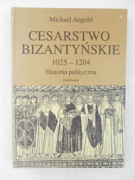 Cesarstwo Bizantyńskie 1025-1204. Historia polityczna