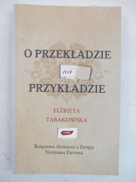 Tabakowska Elżbieta - O przekładzie na przykładzie