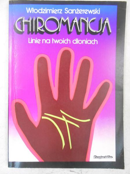 Chiromancja. Linia na twoich dłoniach
