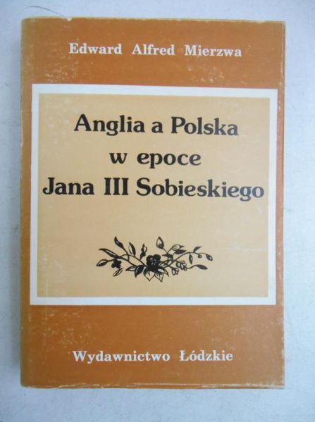 Anglia a Polska w epoce Jana III Sobieskiego
