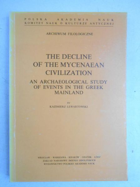 Lewartowski Kazimierz - The Decline of the Mycenaean Civilization
