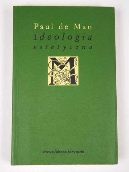Paul de Man - Ideologia estetyczna