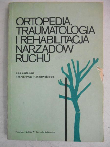 Ortopedia, traumatologia i rehabilitacja narządów ruchu