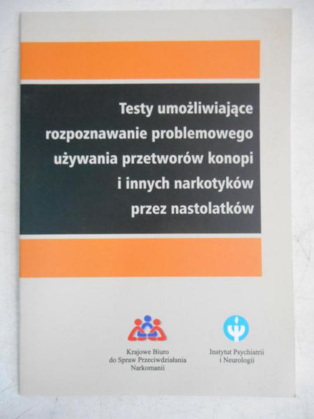 Testy umożliwiające rozpoznawanie problemowego używania przetworów konopi i innych narkotyków przez nastolatków