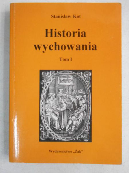 Historia wychowania, Tom I