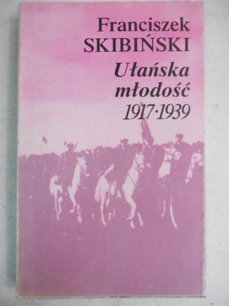 Ułańska młodość 1917-1939