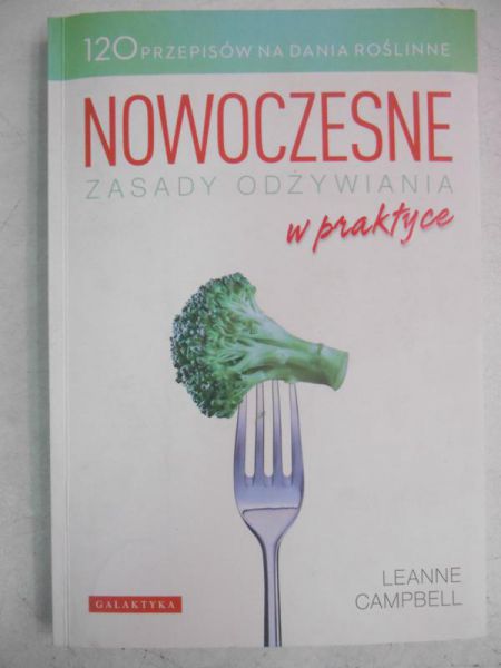 Campbell Leanne - Nowoczesne zasady odżywiania w praktyce