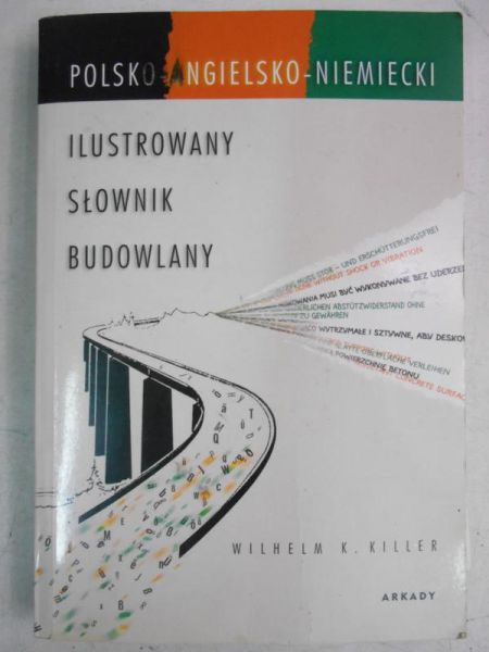 Killer Wilhelm K. - Polsko-angielsko-niemiecki ilustrowany słownik budowlany