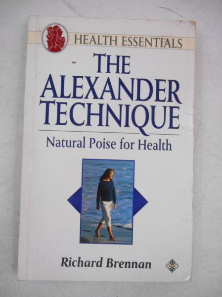Brennan Richard - The Alexander Technique