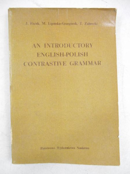 Fisiak Jacek - An Introductory English-Polish Contrastive Grammar