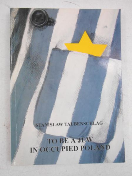 To Be a Jew in Occupied Poland
