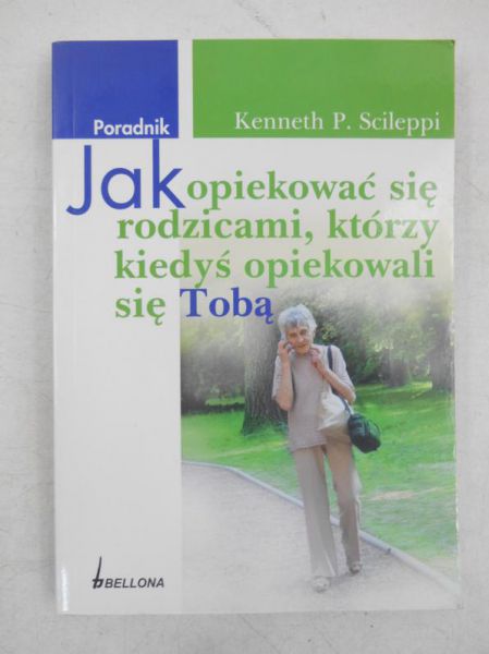 Jak opiekować się rodzicami, którzy kiedyś opiekowali się Tobą. Poradnik