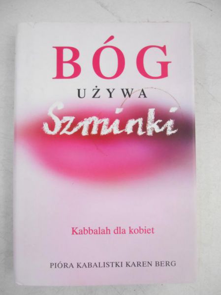 Karen Berg - Bóg używa szminki