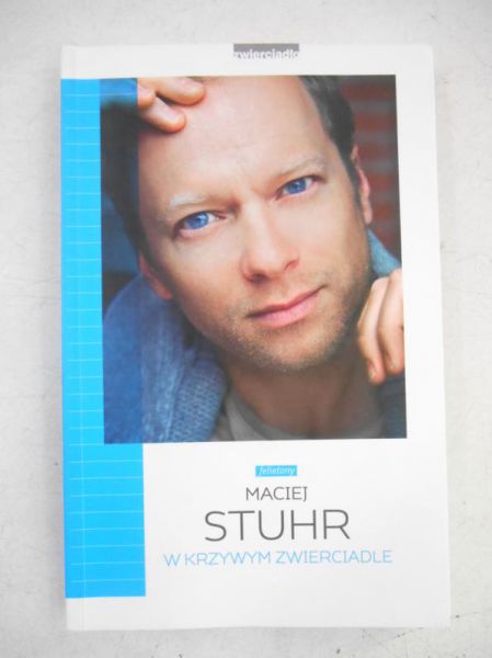Stuhr Maciej - Felietony w krzywym zwierciadle