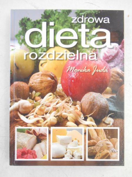Juda Monika - Zdrowa dieta rozdzielna