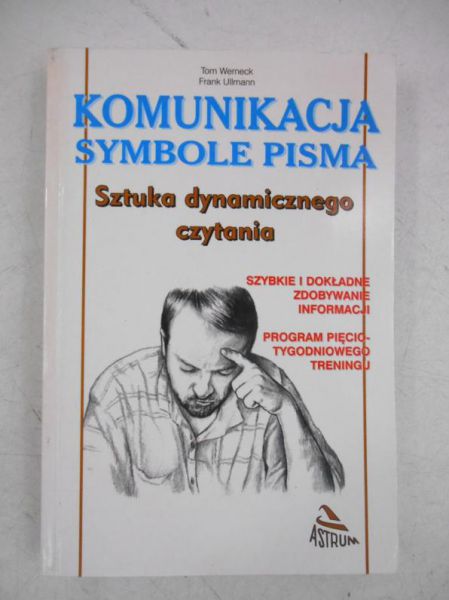 Werneck Tom,   - Komunikacja, symbole pisma. Sztuka dynamicznego czytania