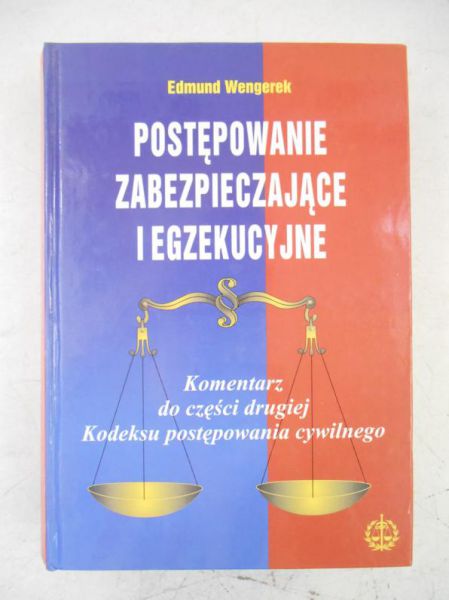 Wengerek Edmund - Postępowanie zabezpieczające i egzekucyjne