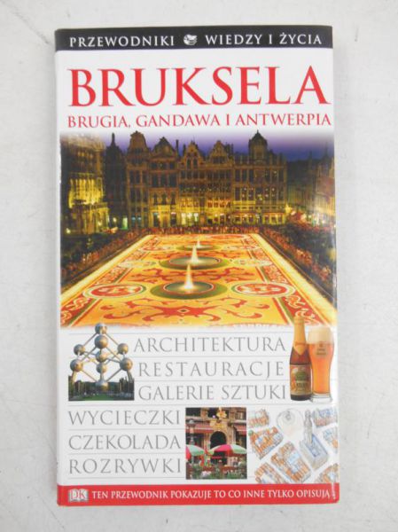 Bruksela. Brugia, Gandawa i Antwerpia