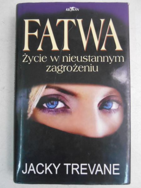 Fatwa. Życie w nieustannym zagrożeniu
