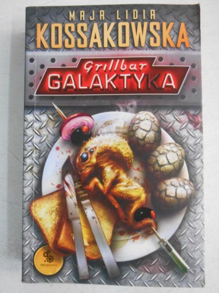 Kossakowska Maja Lidia - Grillbar Galaktyka