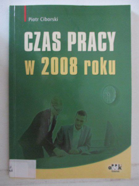 Ciborski Piotr - Czas pracy w 2008 roku