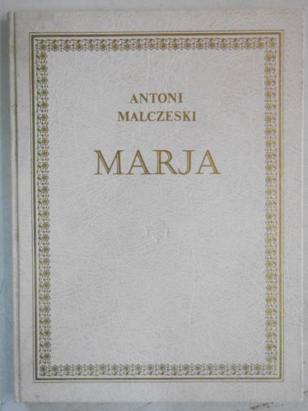 Malczewski Antoni - Marja, reprint z 1867 r.