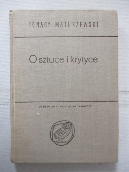 Matuszewski Ignacy - O sztuce i krytyce
