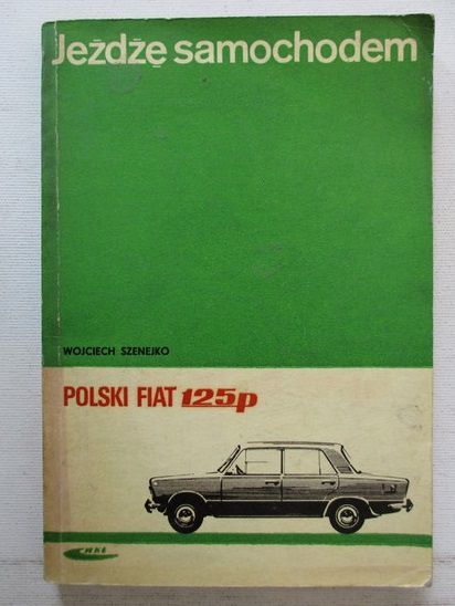 Jeżdżę samochodem. Polski fiat 125p