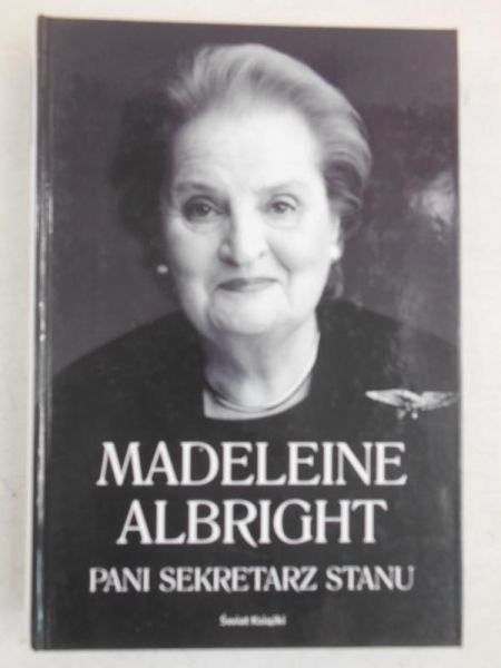 Albright Madeleine - Pani Sekretarz Stanu