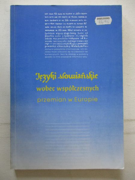 Gajda Stanisław - Języki słowiańskie wobec współczesnych przemian w Europie