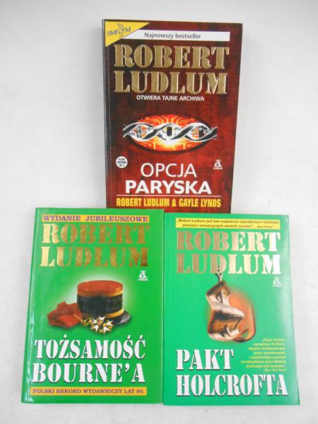 Ludlum Robert - Tożsamość Bourne`a / Opcja Paryska / Pakt Holcrofta