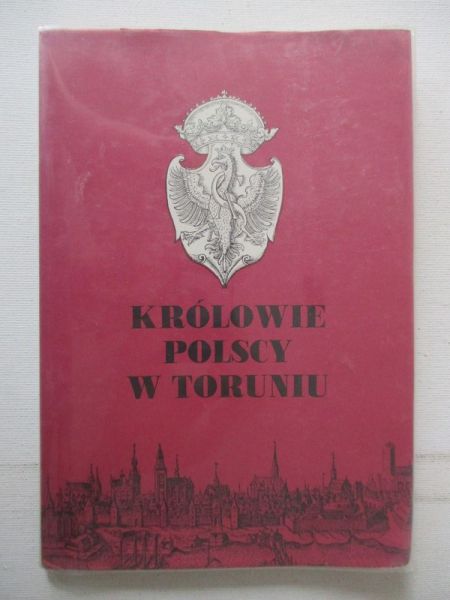 Królowie polscy w Toruniu