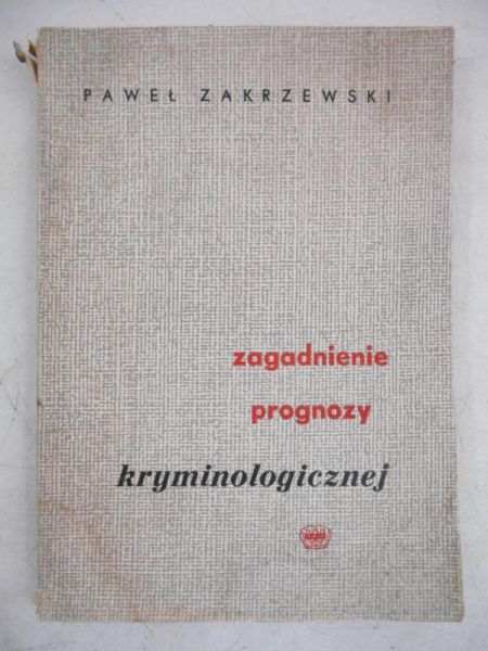 Zagadnienia prognozy kryminologicznej