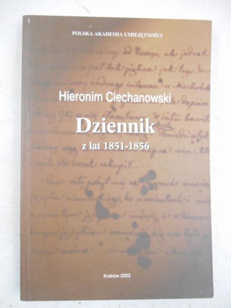 Ciechanowski Hieronim - Dziennik z lat 1851-1856
