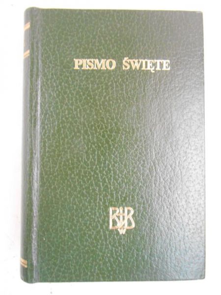 Pismo Święte. Biblia to jest Pismo Święte Starego i Nowego Testamentu.